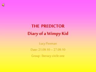 THE PREDICTOR Diary of a Wimpy Kid