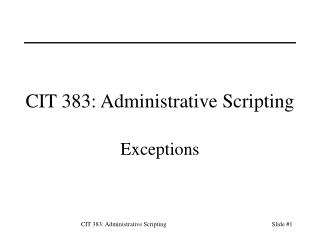 CIT 383: Administrative Scripting