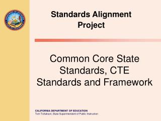 Common Core State Standards, CTE Standards and Framework