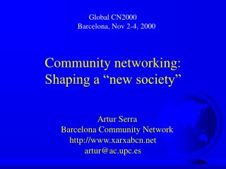 Community networking: Shaping a “new society”