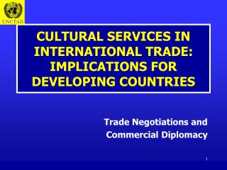 CULTURAL SERVICES IN INTERNATIONAL TRADE: IMPLICATIONS FOR DEVELOPING COUNTRIES
