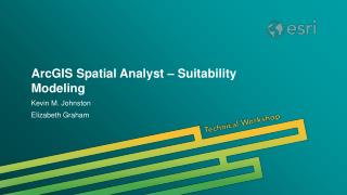 ArcGIS Spatial Analyst – Suitability Modeling