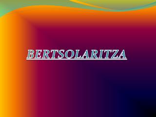 BERTSOLARITZA