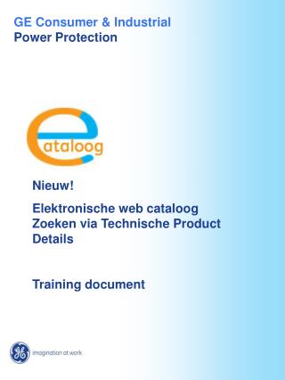 Nieuw! Elektronische web cataloog Zoeken via Technische Product Details Training document