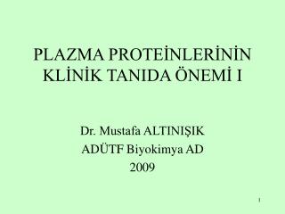 PLAZMA PROTEİNLERİNİN KLİNİK TANIDA ÖNEMİ I