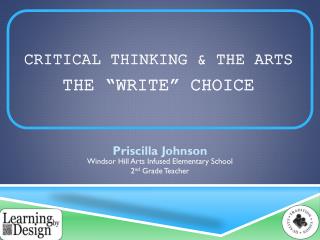 Critical Thinking &amp; the Arts The “Write” Choice