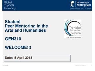 Student Peer Mentoring in the Arts and Humanities GEN310 WELCOME!!!