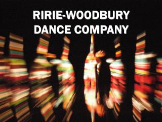 RIRIE-WOODBURY DANCE COMPANY