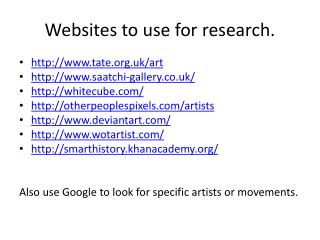 Websites to use for research.