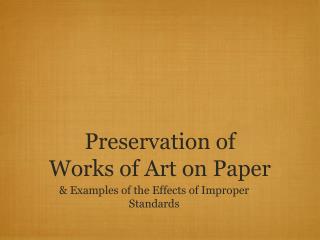 Preservation of Works of Art on Paper
