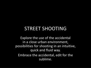 STREET SHOOTING
