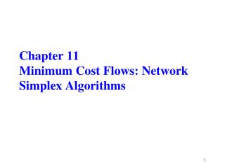 Chapter 11 Minimum Cost Flows: Network Simplex Algorithms
