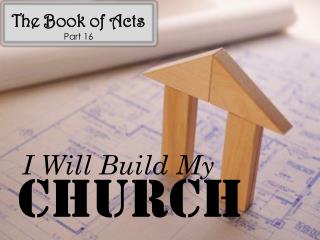 The Book of Acts Part 16