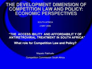 THE DEVELOPMENT DIMENSION OF COMPETITION LAW AND POLICY: ECONOMIC PERSPECTIVES