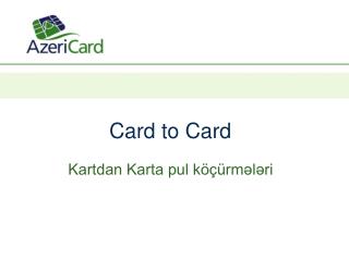 Card to Card