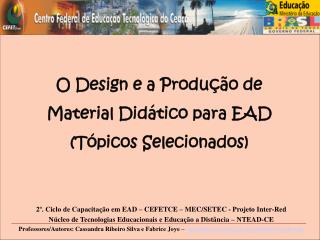 O Design e a Produção de Material Didático para EAD (Tópicos Selecionados)
