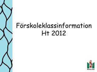 Förskoleklassinformation Ht 2012