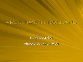 FREE TIME IN HOLLAND