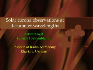 S olar corona observations at decameter wavelengths