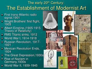 The early 20 th Century: The Establishment of Modernist Art
