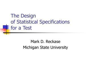The Design of Statistical Specifications for a Test