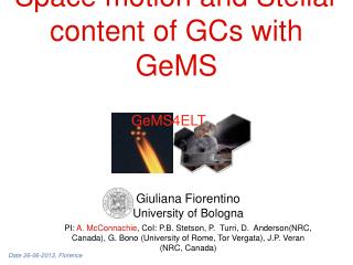 Space motion and Stellar content of GCs with GeMS