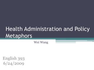 Health Administration and Policy Metaphors