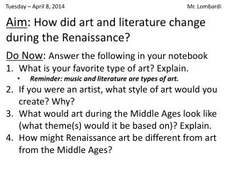Aim : How did art and literature change during the Renaissance?