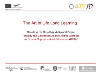 The Art of Life Long Learning
