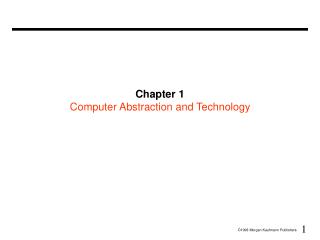 Chapter 1 Computer Abstraction and Technology