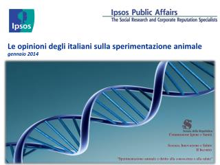 Le opinioni degli italiani sulla sperimentazione animale g ennaio 2014