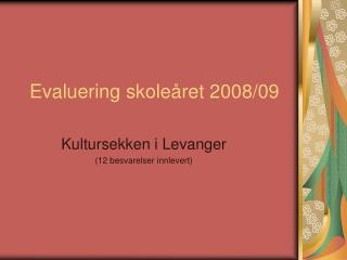 Evaluering skoleåret 2008/09