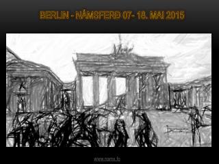 BERLIN - NÁMSFERÐ 07- 18. MAI 2015