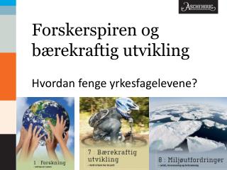 Forskerspiren og bærekraftig utvikling