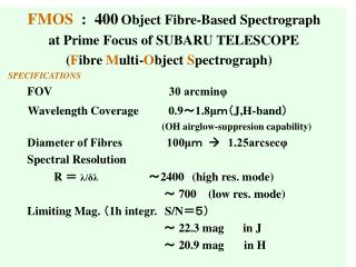 FMOS : 400 Object Fibre-Based Spectrograph at Prime Focus of SUBARU TELESCOPE