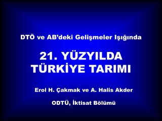 DTÖ ve AB’deki Gelişmeler Işığında 21. YÜZYILDA TÜRKİYE TARIMI