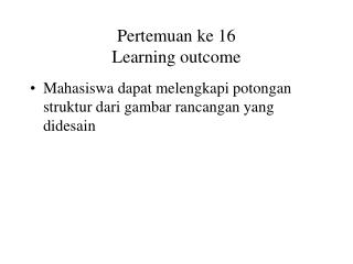 Pertemuan ke 16 Learning outcome