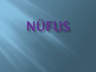 NÜFUS