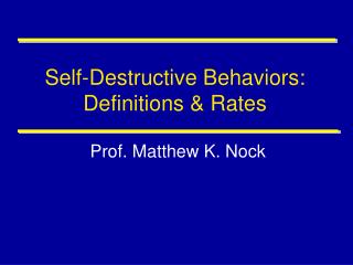 Self-Destructive Behaviors: Definitions &amp; Rates