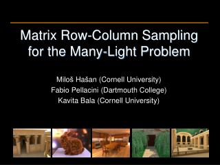 Matrix Row-Column Sampling for the Many-Light Problem