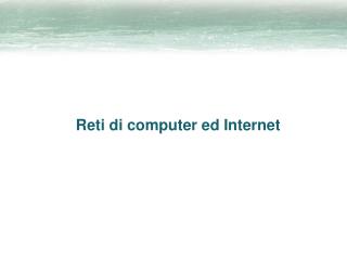 Reti di computer ed Internet