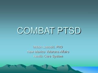 COMBAT PTSD