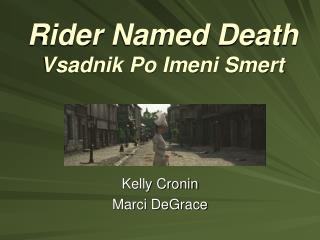 Rider Named Death Vsadnik Po Imeni Smert