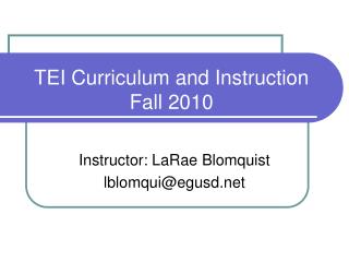 TEI Curriculum and Instruction Fall 2010