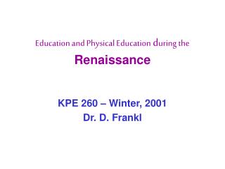 Education and Physical Education d uring the Renaissance