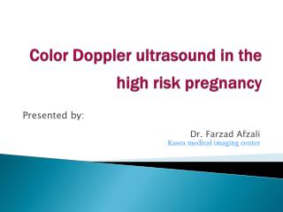 Color Doppler ultrasound in the high risk pregnancy