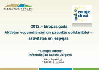 “ Europe Direct ” Informācijas centrs Jelgavā