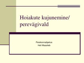 Hoiakute kujunemine/ perevägivald