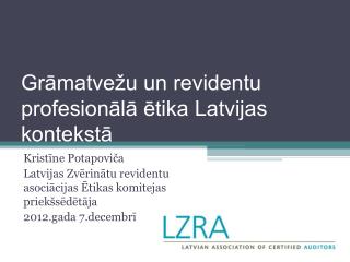 Grāmatvežu un revidentu profesionālā ētika Latvijas kontekstā