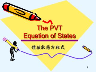 The PVT Equation of States